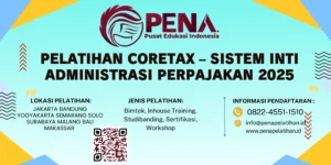 Pelatihan Coretax 2025 – Sistem Inti Administrasi Perpajakan