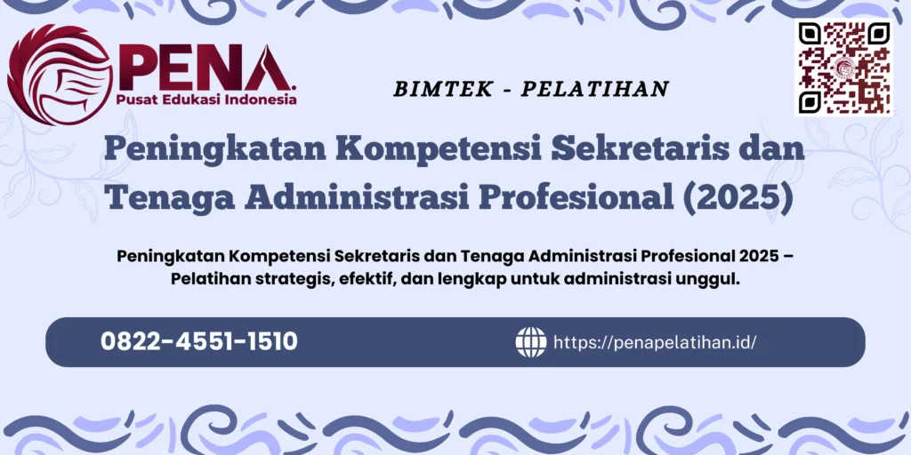 Pelatihan Peningkatan Kompetensi Sekretaris dan Tenaga Administrasi Profesional 2025