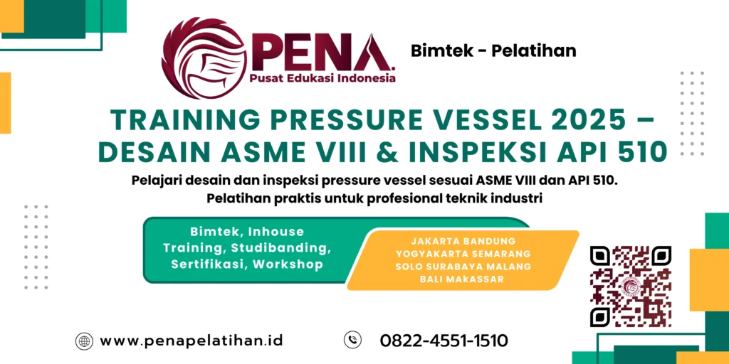 Training Pressure Vessel 2025 – Desain ASME VIII & Inspeksi API 510