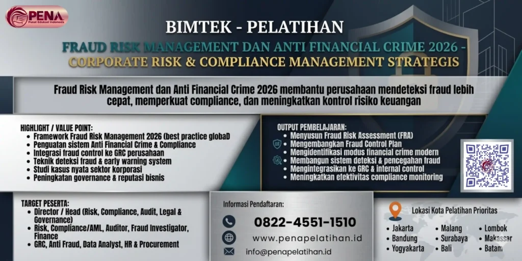 Pelatihan Fraud Risk Management dan Anti Financial Crime 2026 – Corporate Risk & Compliance Management Strategis
