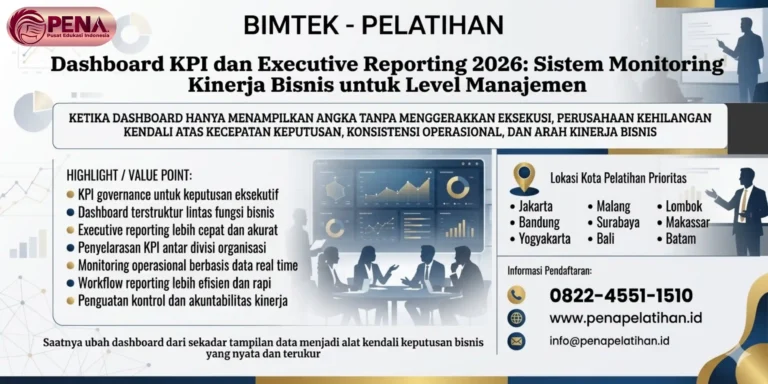 Pelatihan Dashboard KPI dan Executive Reporting 2026: Sistem Monitoring Kinerja Bisnis untuk Level Manajemen