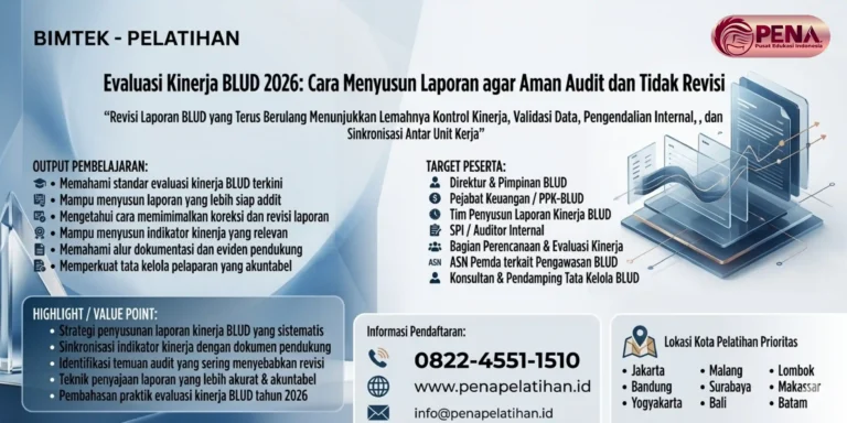 Bimtek Evaluasi Kinerja BLUD 2026: Cara Menyusun Laporan agar Aman Audit dan Tidak Revisi