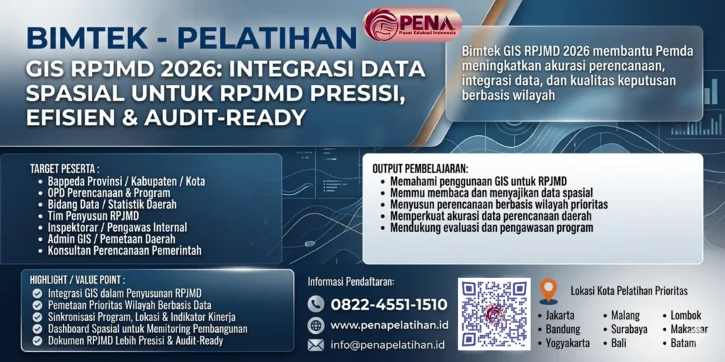 Bimtek GIS RPJMD 2026: Integrasi Data Spasial untuk RPJMD Presisi, Efisien & Audit-Ready
