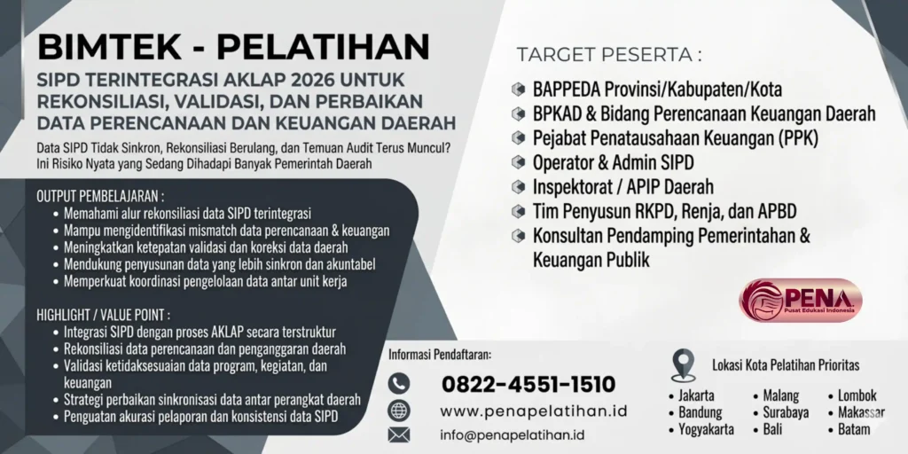 Bimtek SIPD Terintegrasi AKLAP 2026 untuk Rekonsiliasi, Validasi, dan Perbaikan Ketidaksesuaian Data Perencanaan dan Keuangan Daerah