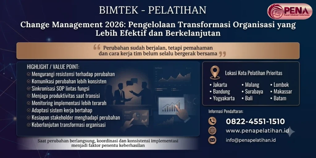 Pelatihan Change Management 2026: Pengelolaan Transformasi Organisasi yang Lebih Efektif dan Berkelanjutan