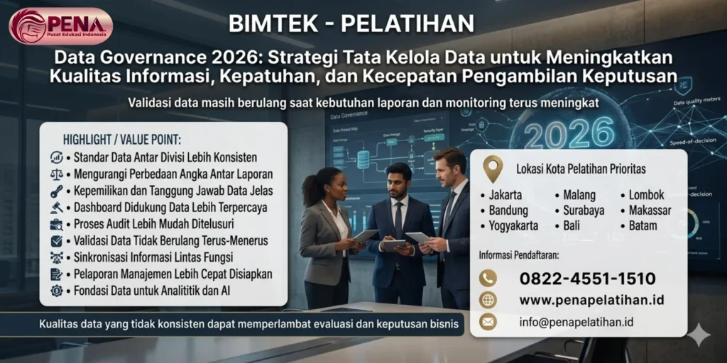 Pelatihan Data Governance 2026: Strategi Tata Kelola Data untuk Meningkatkan Kualitas Informasi, Kepatuhan, dan Kecepatan Pengambilan Keputusan