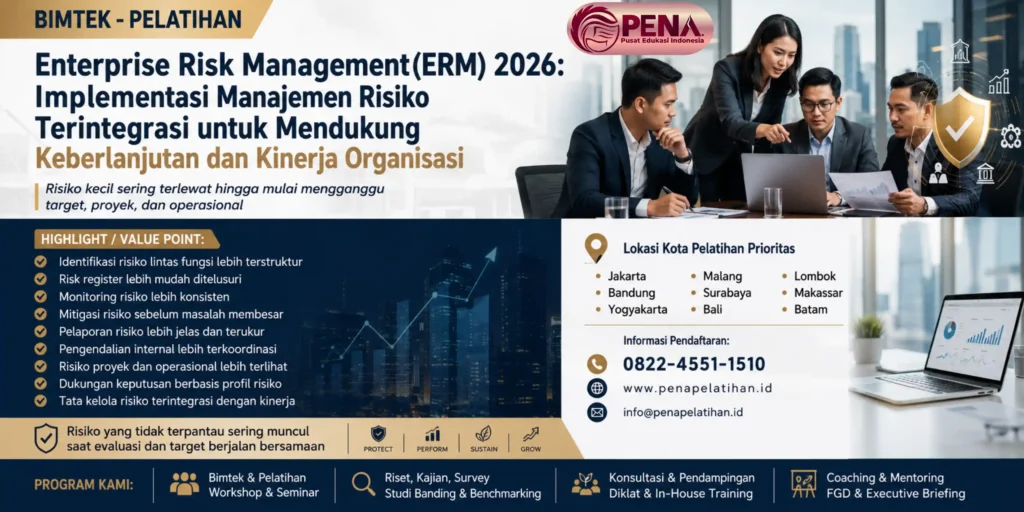 Pelatihan Enterprise Risk Management (ERM) 2026: Implementasi Manajemen Risiko Terintegrasi untuk Mendukung Keberlanjutan dan Kinerja Organisasi