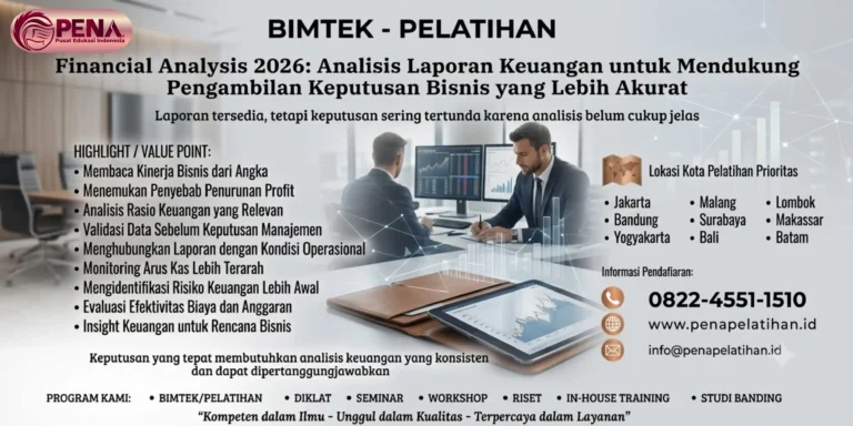 Pelatihan Financial Analysis 2026: Analisis Laporan Keuangan untuk Mendukung Pengambilan Keputusan Bisnis yang Lebih Akurat