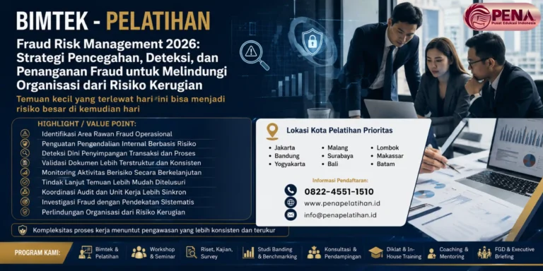 Pelatihan Fraud Risk Management 2026: Strategi Pencegahan, Deteksi, dan Penanganan Fraud untuk Melindungi Organisasi dari Risiko Kerugian
