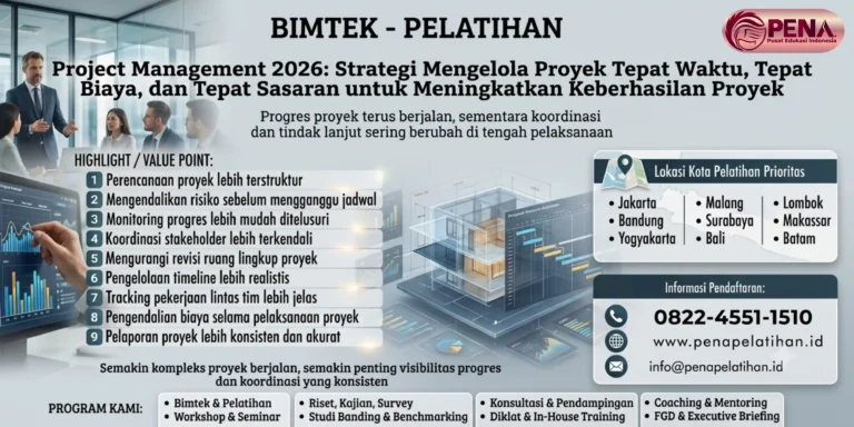 Pelatihan Project Management 2026: Strategi Mengelola Proyek Tepat Waktu, Tepat Biaya, dan Tepat Sasaran untuk Meningkatkan Keberhasilan Proyek