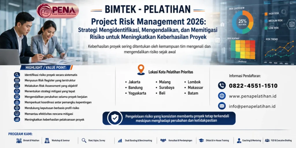 Pelatihan Project Risk Management 2026: Strategi Mengidentifikasi, Mengendalikan, dan Memitigasi Risiko untuk Meningkatkan Keberhasilan Proyek