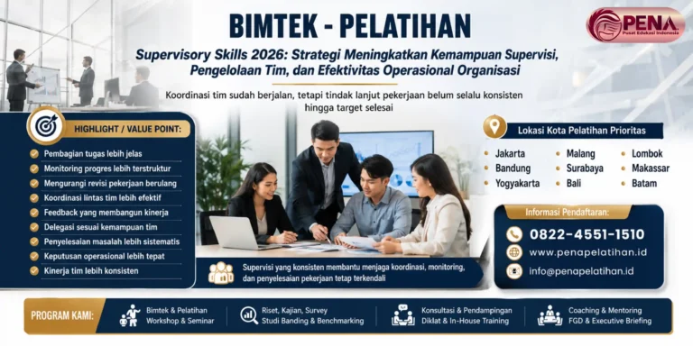 Pelatihan Supervisory Skills 2026: Strategi Meningkatkan Kemampuan Supervisi, Pengelolaan Tim, dan Efektivitas Operasional Organisasi