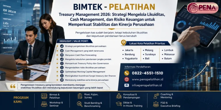 Pelatihan Treasury Management 2026: Strategi Mengelola Likuiditas, Cash Management, dan Risiko Keuangan untuk Memperkuat Stabilitas dan Kinerja Perusahaan