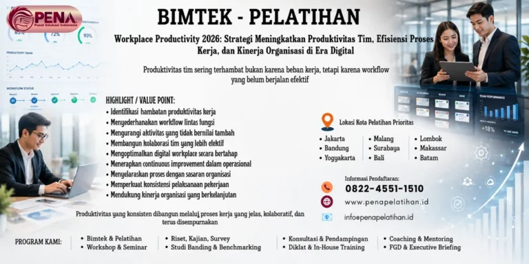 Pelatihan Workplace Productivity 2026: Strategi Meningkatkan Produktivitas Tim, Efisiensi Proses Kerja, dan Kinerja Organisasi di Era Digital