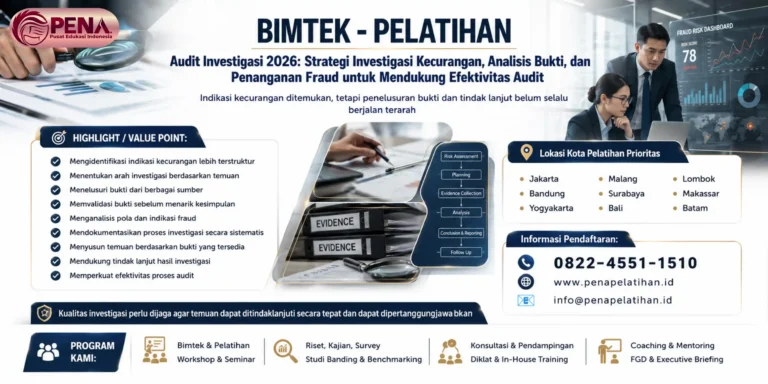 Pelatihan Audit Investigasi 2026: Strategi Investigasi Kecurangan, Analisis Bukti, dan Penanganan Fraud untuk Mendukung Efektivitas Audit