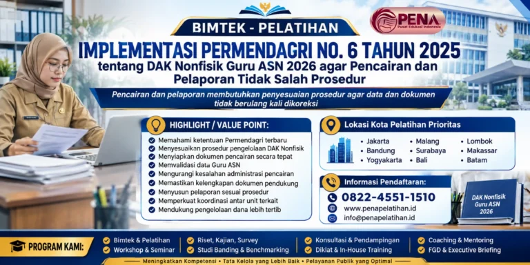 Bimtek Implementasi Permendagri No. 6 Tahun 2025 tentang DAK Nonfisik Guru ASN 2026 agar Pencairan dan Pelaporan Tidak Salah Prosedur