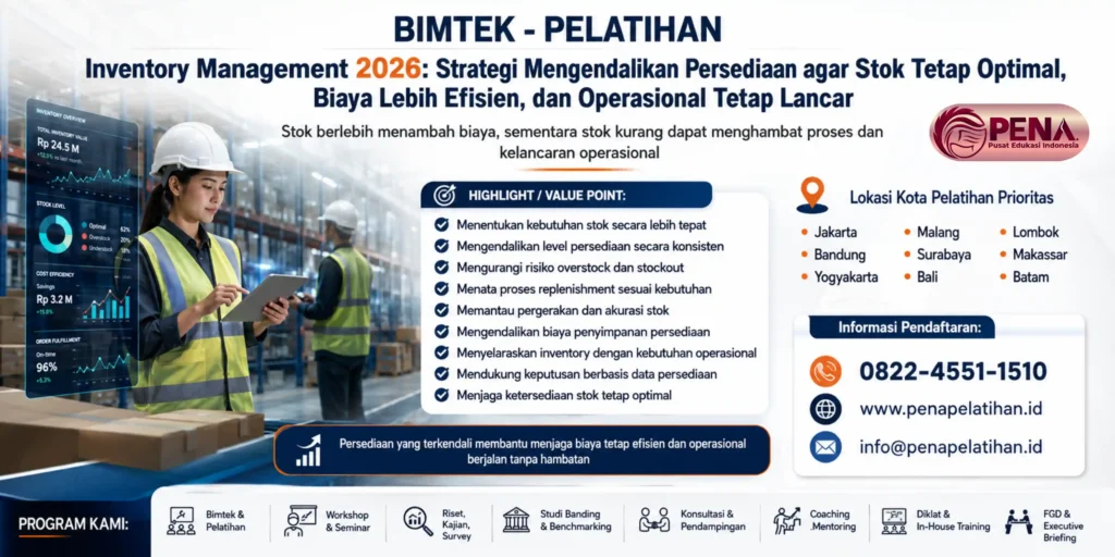 Pelatihan Inventory Management 2026: Strategi Mengendalikan Persediaan agar Stok Tetap Optimal, Biaya Lebih Efisien, dan Operasional Tetap Lancar