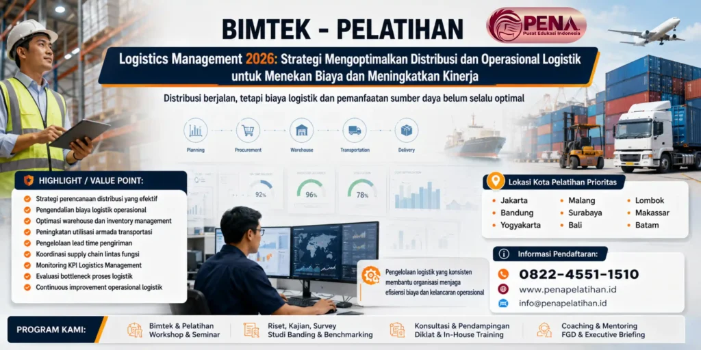 Pelatihan Logistics Management 2026: Strategi Mengoptimalkan Distribusi dan Operasional Logistik untuk Menekan Biaya dan Meningkatkan Kinerja