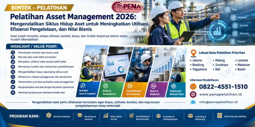 Pelatihan Asset Management 2026: Mengendalikan Siklus Hidup Aset untuk Meningkatkan Utilisasi, Efisiensi Pengelolaan, dan Nilai Bisnis