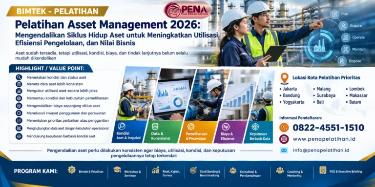 Pelatihan Asset Management 2026: Mengendalikan Siklus Hidup Aset untuk Meningkatkan Utilisasi, Efisiensi Pengelolaan, dan Nilai Bisnis