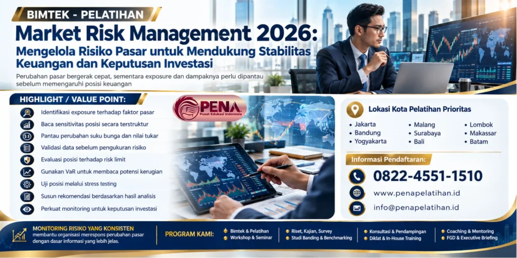 Pelatihan Market Risk Management 2026: Mengelola Risiko Pasar untuk Mendukung Stabilitas Keuangan dan Keputusan Investasi